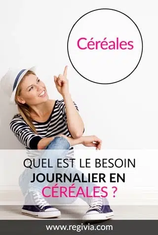 Quels sont les besoins par jour en céréales ?