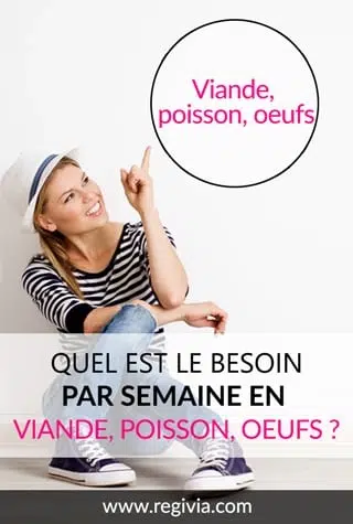 Quels sont les besoins par semaine en viande, poisson et oeufs ?