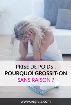 Prise de poids femme et homme : Pourquoi grossit-on sans raison, sans manger plus ?