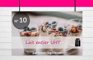 Top 10 : Le lait entier UHT
