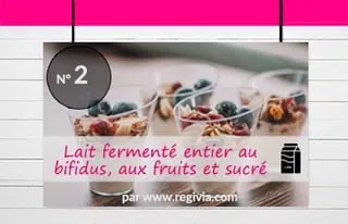 Top 2 : Le lait fermenté entier au bifidus, aux fruits et sucré
